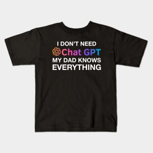 Dad Chat GPT Ai Fathers Day Design, Funny Computer Robotics System Information Gifts Kids T-Shirt